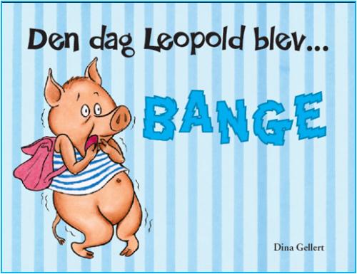 Den dag Leopold blev bange