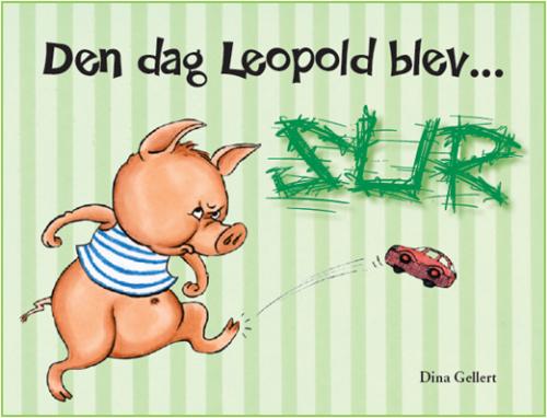 Den dag Leopold blev sur